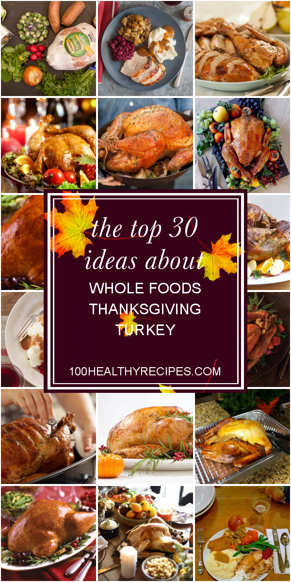 The top 30 Ideas About whole Foods Thanksgiving Turkey Best Diet and